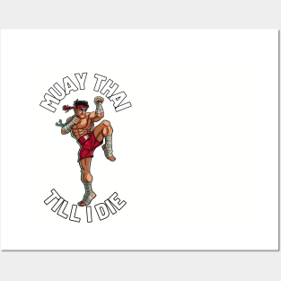 Muay Thai till I die Posters and Art